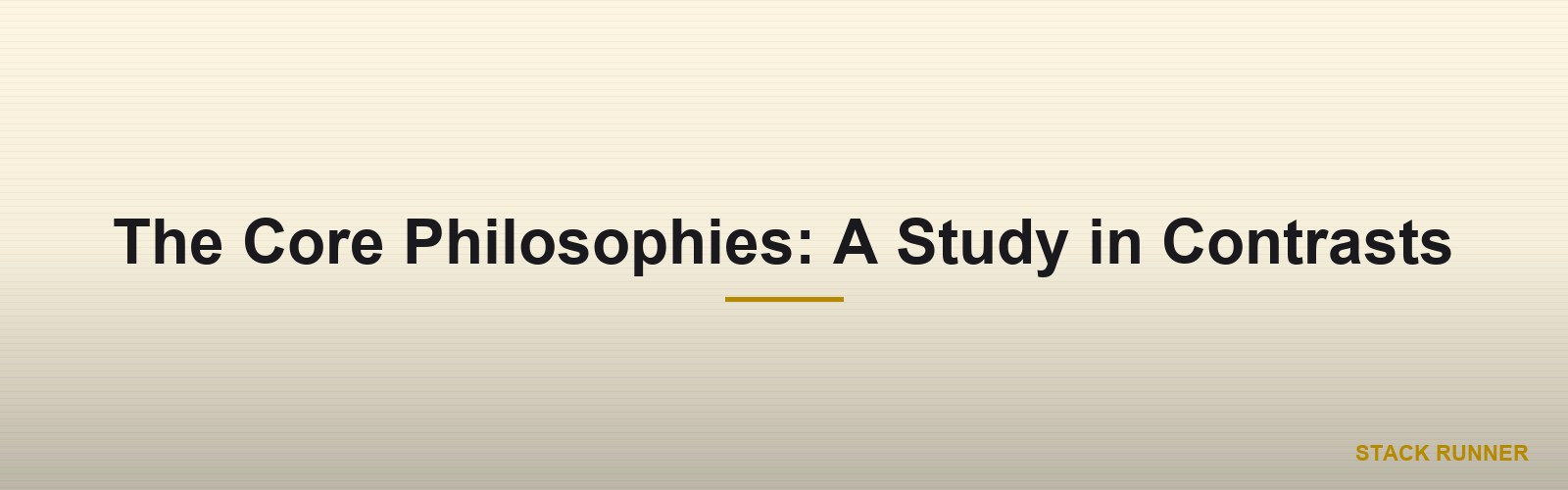 The Core Philosophies: A Study in Contrasts