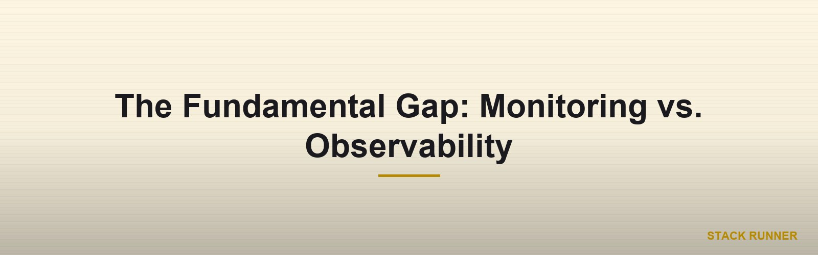 The Fundamental Gap: Monitoring vs. Observability